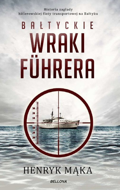 okładka Bałtyckie wraki Fuhrera ebook | epub, mobi | Henryk Mąka