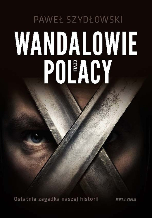 okładka Wandalowie, czyli Polacy. Ostatnia zagadka naszej historii ebook | epub, mobi | Szydłowski Paweł