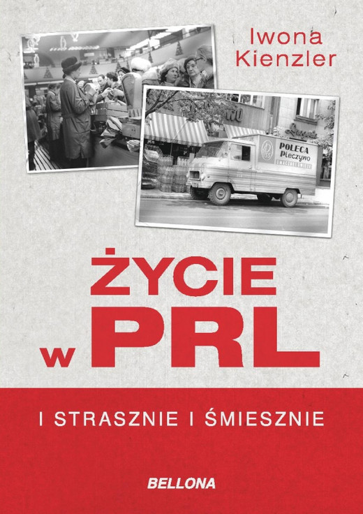 okładka Życie w PRL. I strasznie, i śmiesznie ebook | epub, mobi | Iwona Kienzler