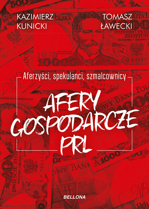 okładka Aferzyści, spekulanci, szmalcownicy. Afery gospodarcze PRL ebook | epub, mobi | Tomasz Ławecki, Kazimierz Kunicki