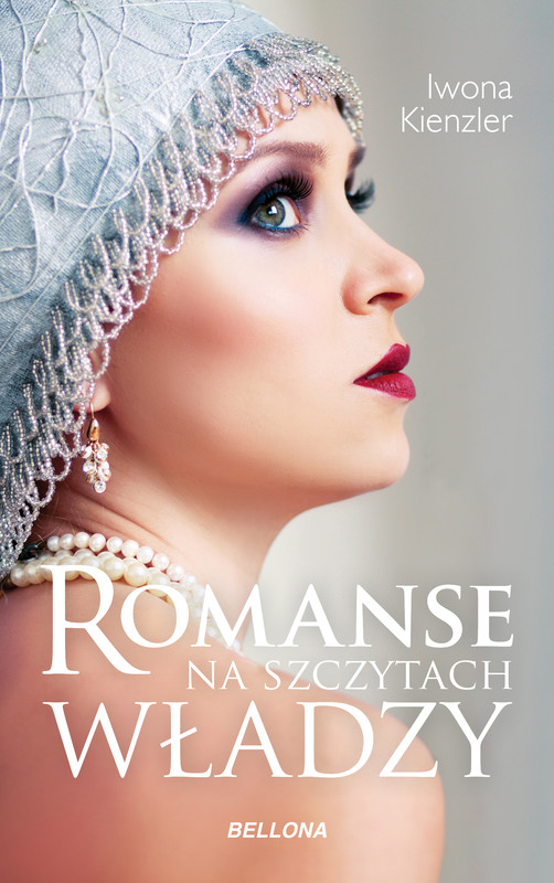 okładka Romanse na szczytach władzy ebook | epub, mobi | Iwona Kienzler