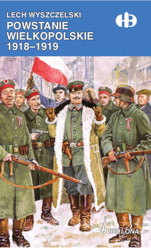 okładka Powstanie Wielkopolskie 1918-1919 ebook | epub, mobi | Lech Wyszczelski