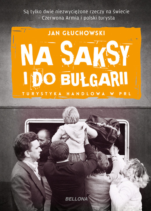 okładka Na saksy i do Bułgarii. Turystyka handlowa w PRL ebook | epub, mobi | Głuchowski Jan