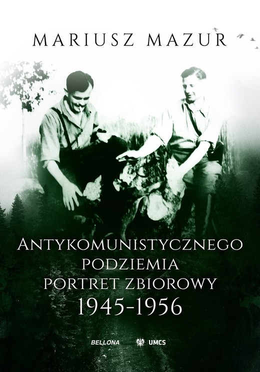 okładka Antykomunistycznego podziemia portret zbiorowy 1945-1956 ebook | epub, mobi | Mariusz Mazur