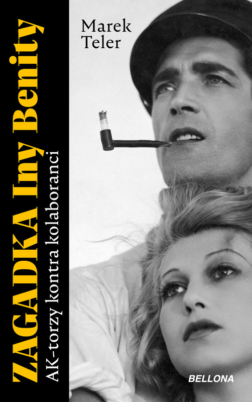 okładka Zagadka Iny Benity. AK-torzy kontra kolaboranci ebook | epub, mobi | Marek Teler