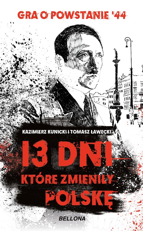 okładka 13 dni, które zmieniły Polskę ebook | epub, mobi | Tomasz Ławecki, Kazimierz Kunicki