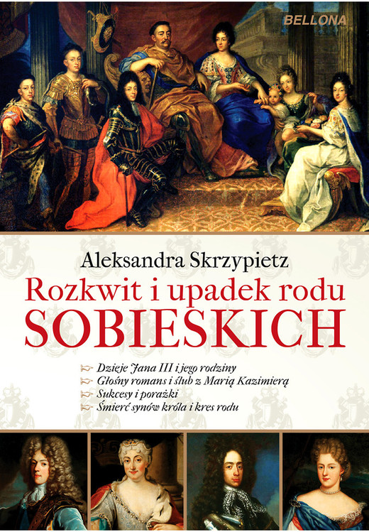 okładka Rozkwit i upadek rodu Sobieskich ebook | epub, mobi | Aleksandra Skrzypietz
