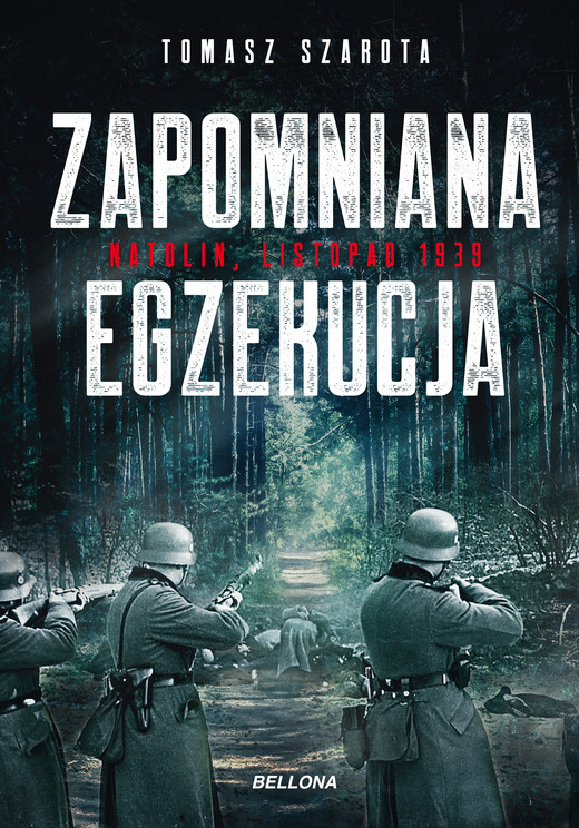 okładka Zapomniana egzekucja, Natolin, listopad 1939 ebook | epub, mobi | Tomasz Szarota