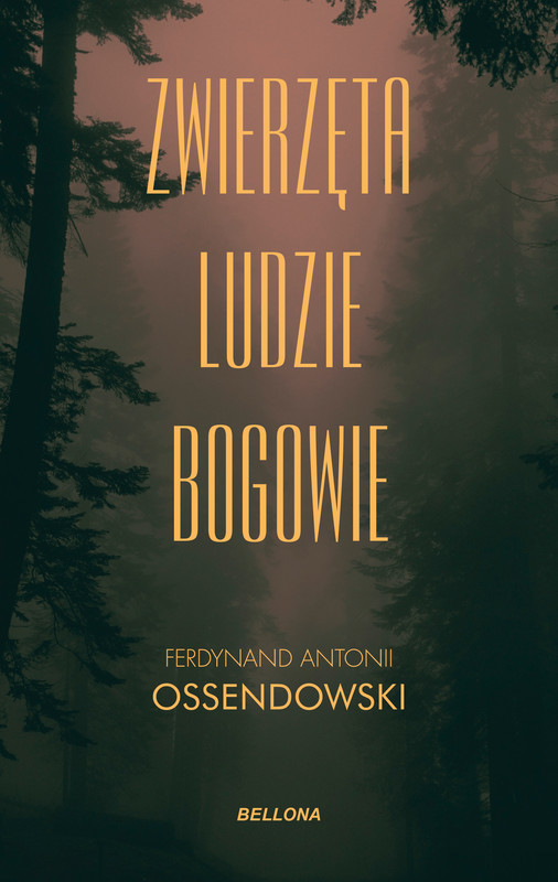 okładka Zwierzęta, ludzie, bogowie ebook | epub, mobi | Ferdynand Antoni Ossendowski