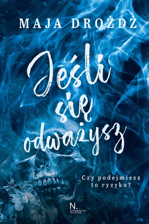 okładka Jeśli się odważysz ebook | epub, mobi | Maja Drożdż