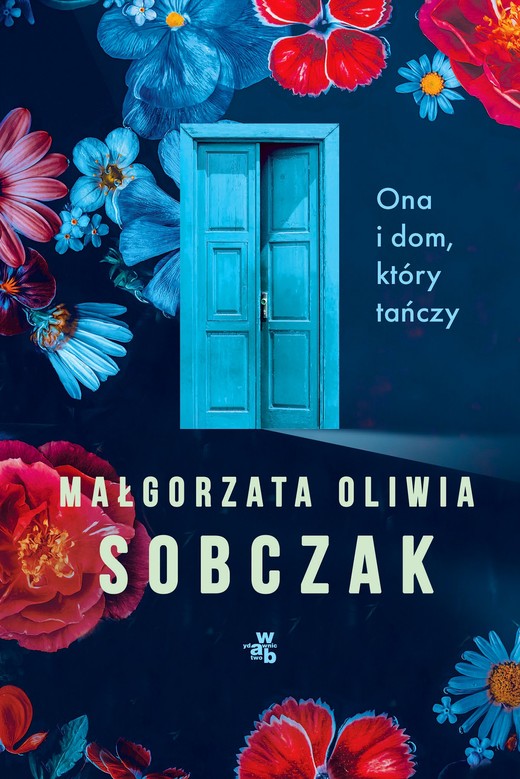 okładka Ona i dom, który tańczy ebook | epub, mobi | Małgorzata Oliwia Sobczak