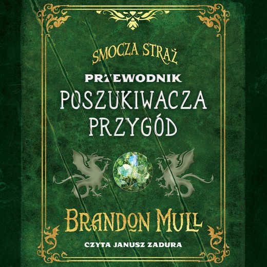 okładka Smocza Straż. Przewodnik poszukiwacza przygód audiobook | MP3 | Brandon Mull
