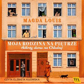 okładka Moja rodzina na piętrze. Sekrety domu na Chłodnej audiobook | MP3 | Magda Louis