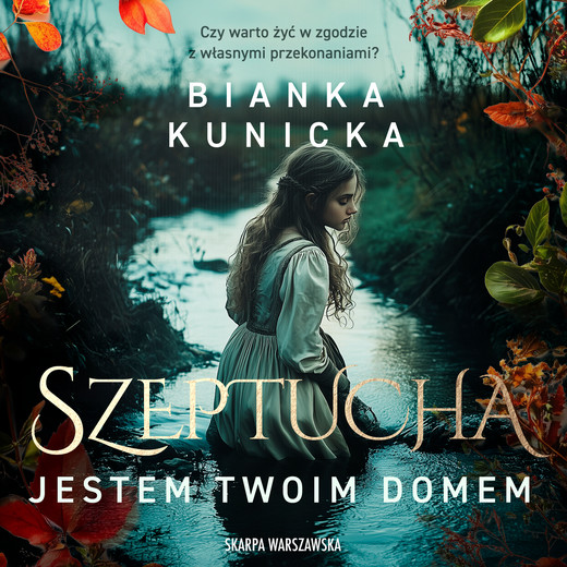 okładka Szeptucha. Jestem twoim domem audiobook | MP3 | Bianka Kunicka