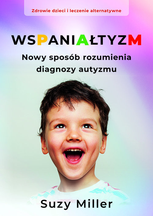 okładka Wspaniałtyzm Nowy sposób rozumienia diagnozy autyzmu książka