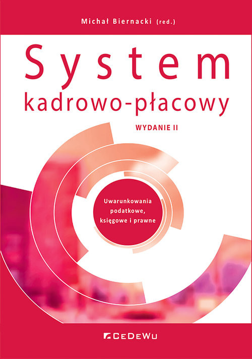 okładka System kadrowo-płacowy. Uwarunkowania podatkowe, księgowe i prawne książka