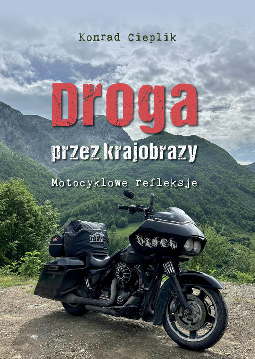 okładka Droga przez krajobrazy. Motocyklowe refleksje książka