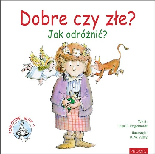 okładka Dobre czy złe? Jak odróżnić? Pomocne Elfy książka | Engelhardt LisaO.