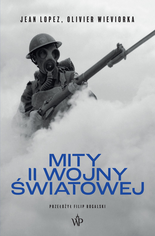 okładka Mity II Wojny światowej wyd. 2 ebook | epub, mobi | Jean Lopez, Olivier Wieviorka