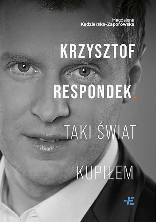 okładka Krzysztof Respondek. Taki świat kupiłem ebook | epub, mobi | Kędzierska-Zaporowska Magdalena