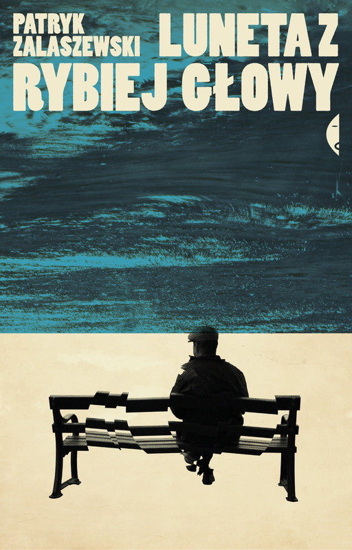 okładka Luneta z rybiej głowy ebook | epub, mobi | Patryk Zalaszewski