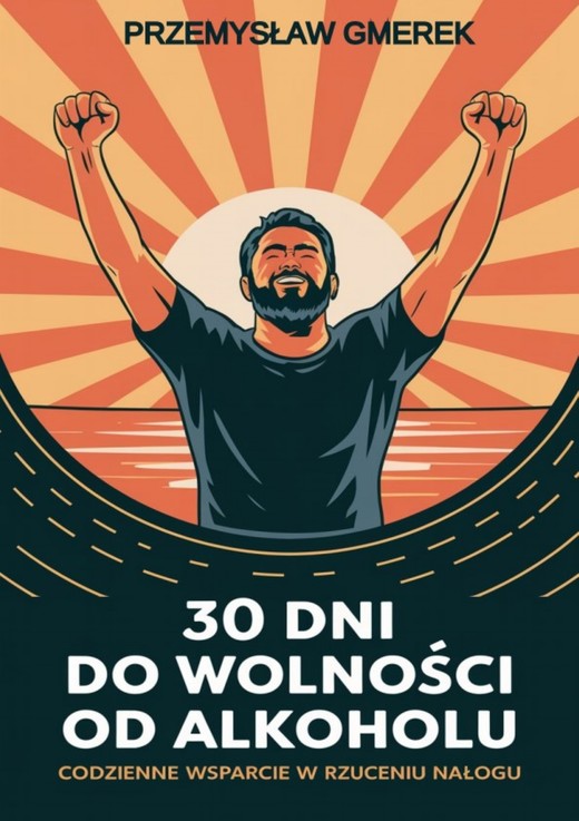 okładka 30 dni do wolności  od alkoholu:  codzienne wsparcie  w rzuceniu nałogu ebook | epub, mobi, pdf | PRZEMYSŁAW GMEREK