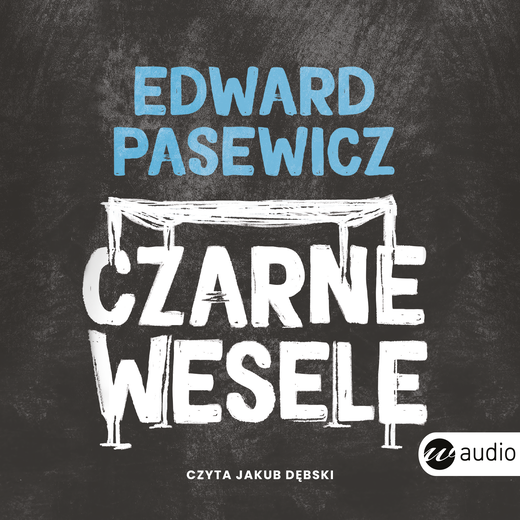 okładka Czarne wesele audiobook | MP3 | Edward Pasewicz