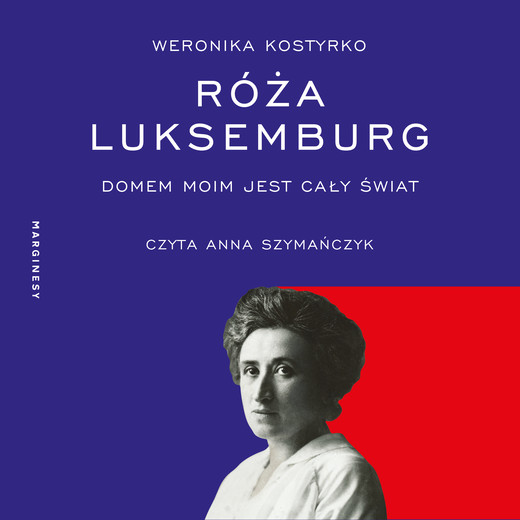 okładka Róża Luksemburg audiobook | MP3 | Weronika Kostyrko