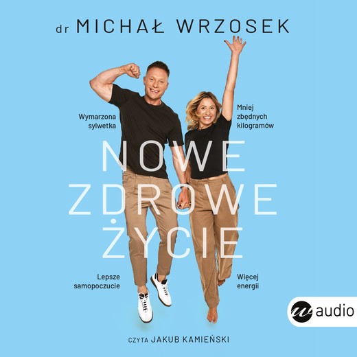okładka Nowe zdrowe życie audiobook | MP3 | Michał Wrzosek