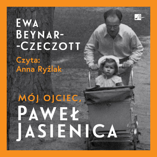 okładka Mój ojciec, Paweł Jasienica audiobook | MP3 | Ewa Beynar-Czeczott
