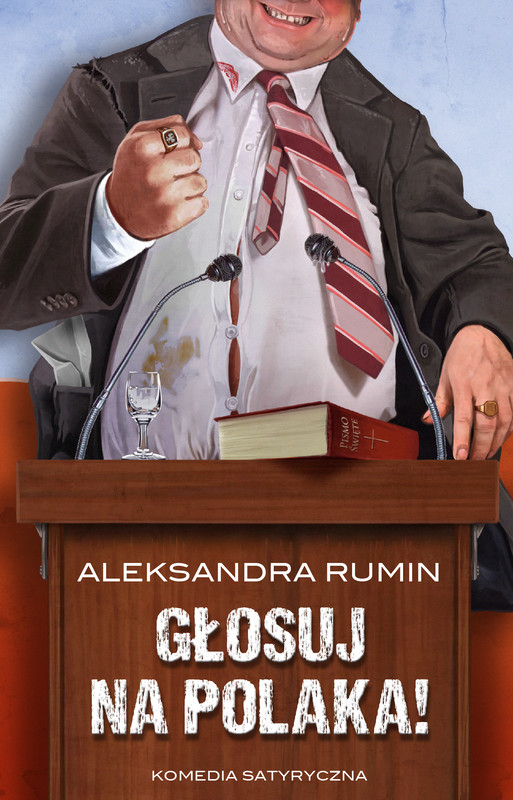 okładka Głosuj na Polaka! ebook | epub, mobi | Aleksandra Rumin