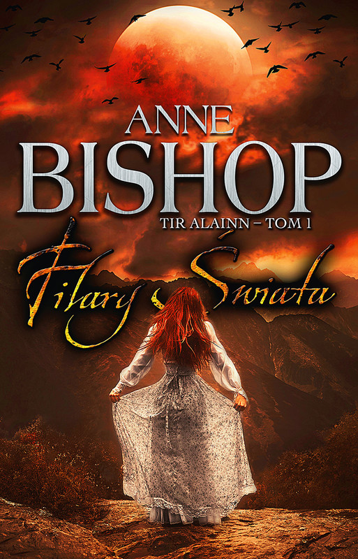 okładka Filary Świata. Tir Alainn – tom 1 ebook | epub, mobi | Anne Bishop