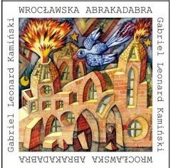 okładka Wrocławska abrakadabra książka | Kamiński GabrielLeonard