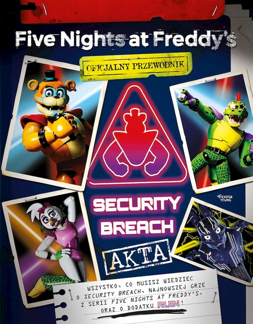 okładka Akta Security Breach. Oficjalny przewodnik. Five Nights at Freddy's książka