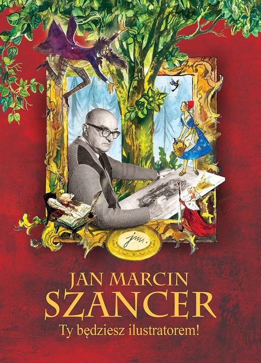 okładka Jan Marcin Szancer . Ty będziesz ilustratorem! książka