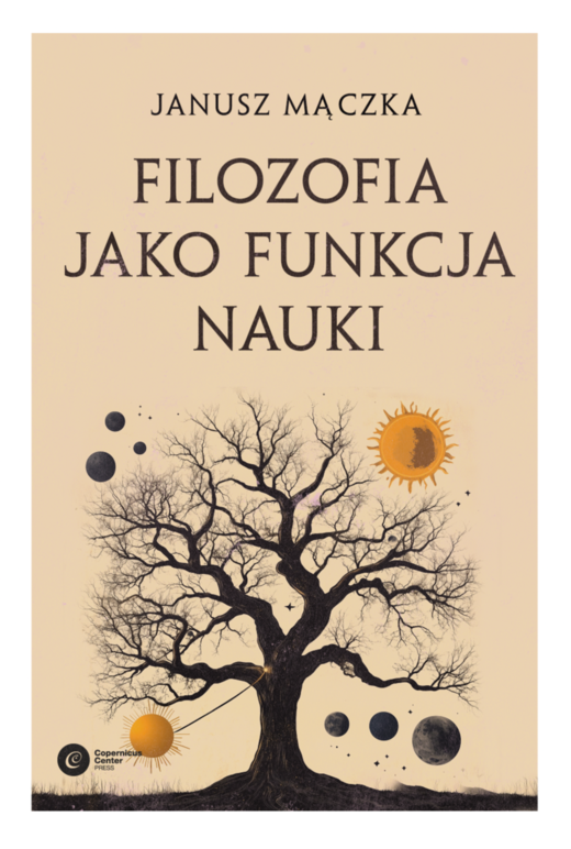 okładka Filozofia jako funkcja nauki. Nauka a filozofia w ujęciu Joachima Metallmanna książka | Janusz Mączka