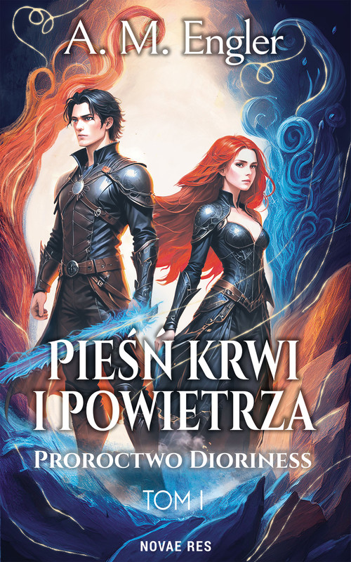 okładka Pieśń krwi i powietrza. Tom I: Proroctwo Dioriness ebook | epub, mobi | A. M. Engler