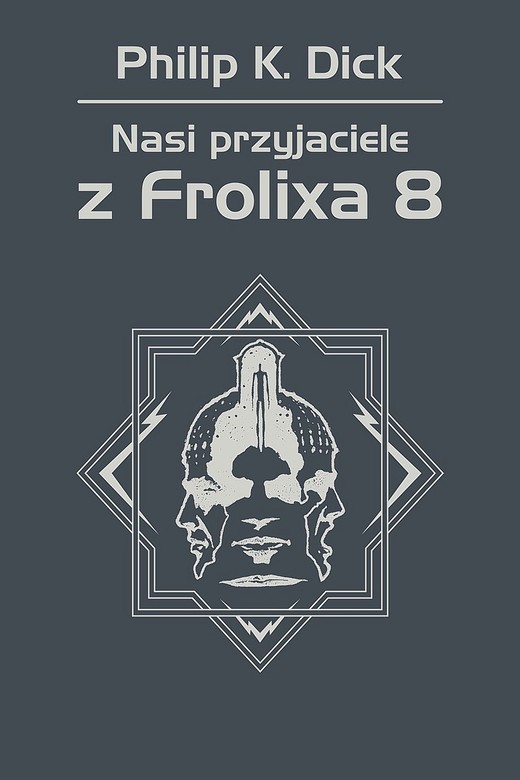okładka Nasi przyjaciele z Frolixa 8 ebook | epub, mobi | Philip K. Dick