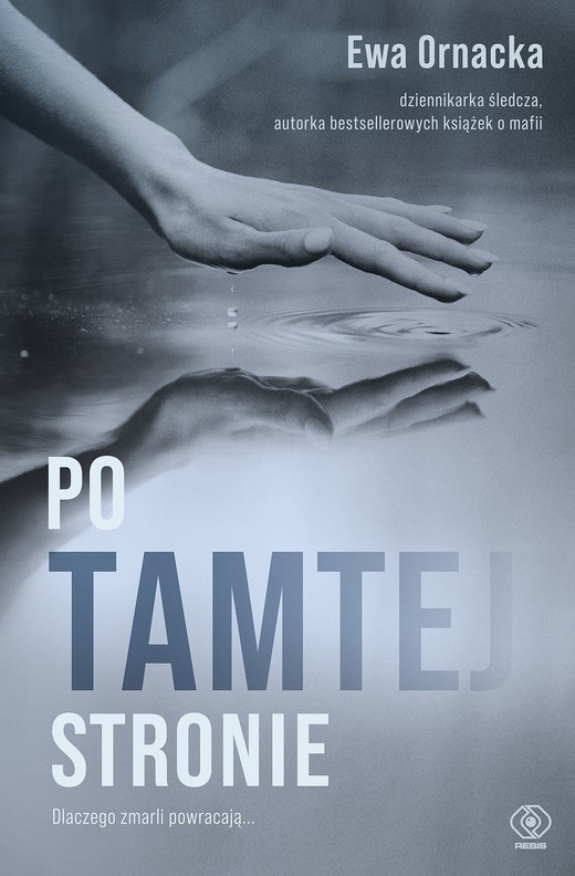 okładka Po tamtej stronie. Dlaczego zmarli powracają... ebook | epub, mobi | Ewa Ornacka