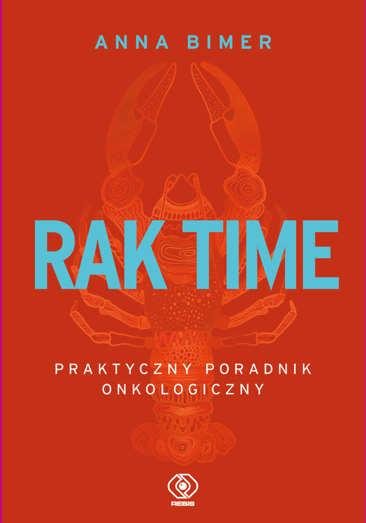 okładka Rak time. Praktyczny poradnik onkologiczny ebook | epub, mobi | Anna Bimer