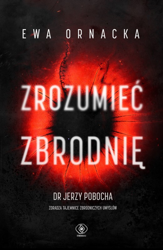 okładka Zrozumieć zbrodnię ebook | epub, mobi | Ewa Ornacka