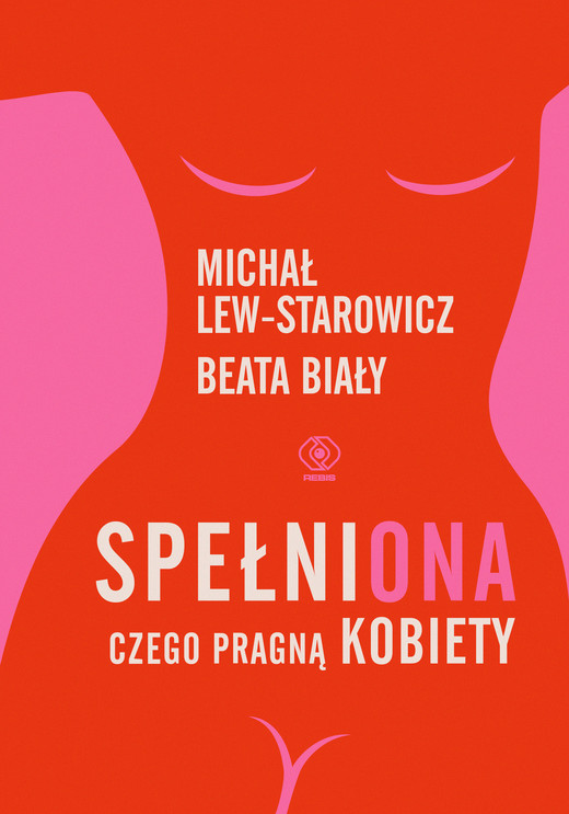 okładka SpełniONA. Czego pragną kobiety ebook | epub, mobi | Beata Biały, Michał Lew-Starowicz