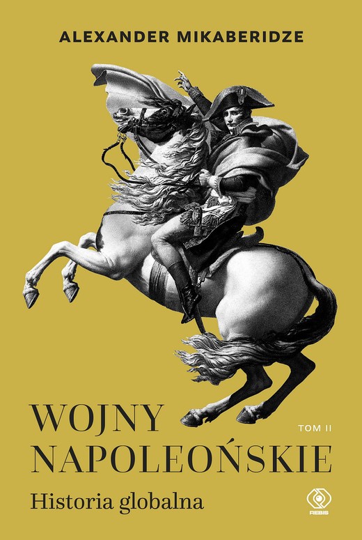 okładka Wojny napoleońskie. Historia globalna. Tom 2 ebook | epub, mobi | Alexander Mikaberidze