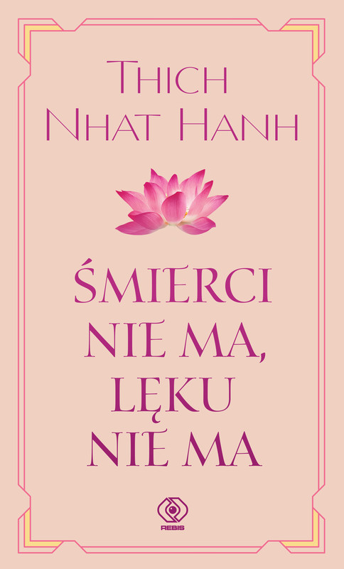 okładka Śmierci nie ma, lęku nie ma ebook | epub, mobi | Tchich Nhat Hanh