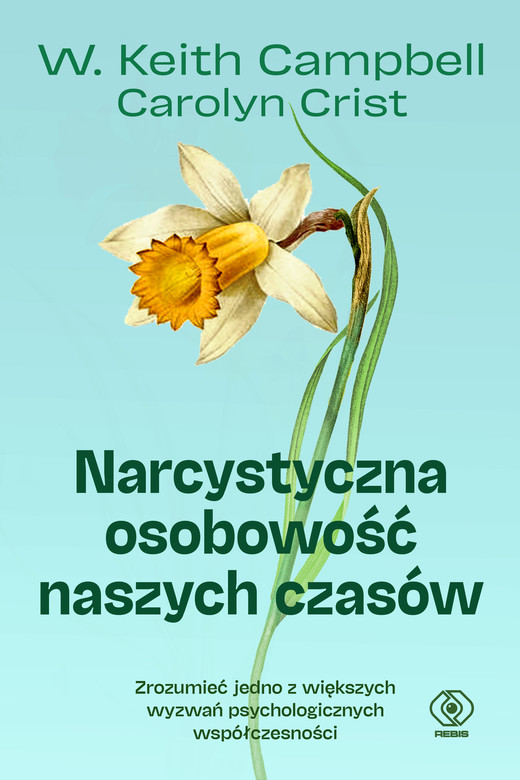 okładka Narcystyczna osobowość naszych czasów ebook | epub, mobi | Carolyn Crist, W. Keith Campbell