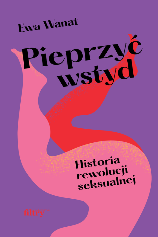 okładka Pieprzyć wstyd ebook | epub, mobi | Ewa Wanat