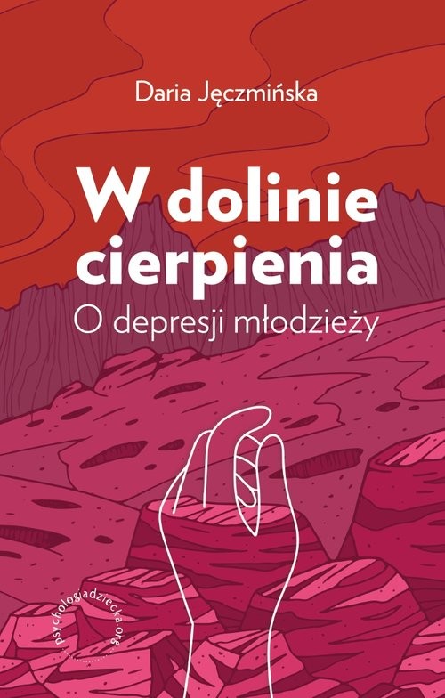 okładka W dolinie cierpienia. O depresji młodzieży książka | Daria Jęczmińska