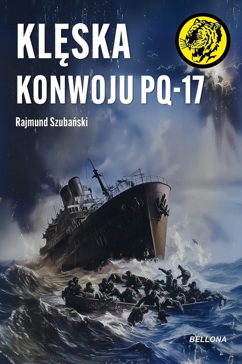 okładka Klęska konwoju PQ-17 książka | Szubański Rajmund