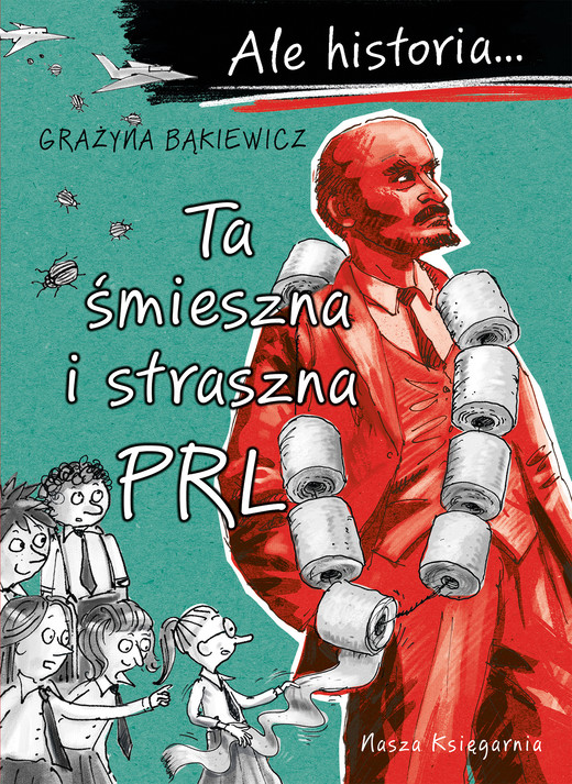 okładka Ta śmieszna i straszna PRL. Ale historia.... wyd. 2024 książka