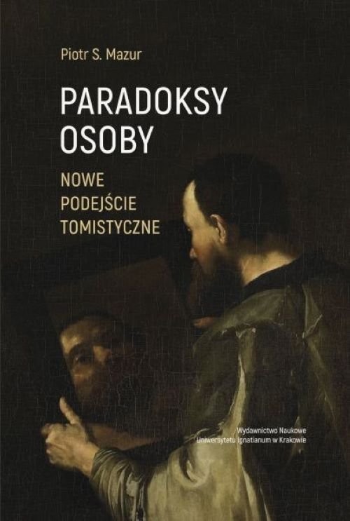 okładka Paradoksy osoby Nowe podejście tomistyczne książka
